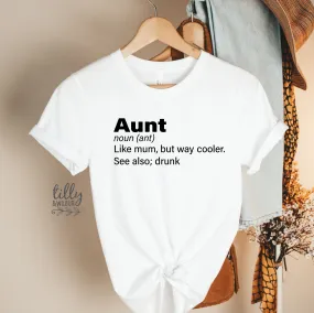 Aunt Like Mum Only Way Cooler See Also Drunk T-Shirt, Aunt T-Shirt, Auntie T-Shirt, Funny Aunt T-Shirt, Funny Auntie T-Shirt, Niece Nephew