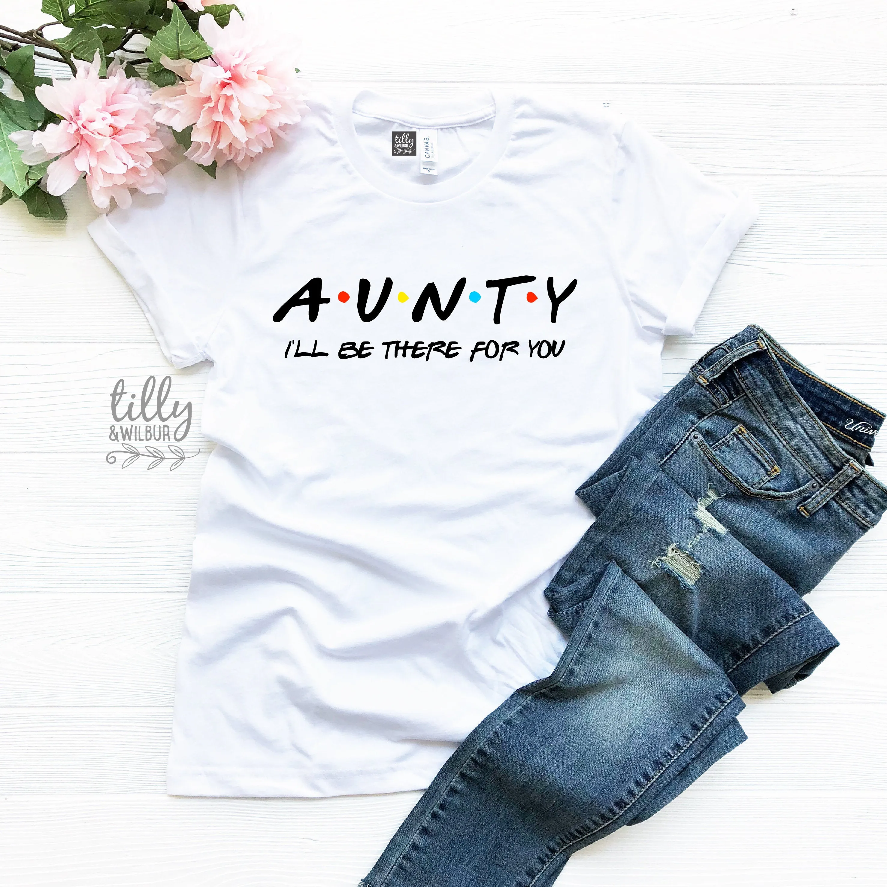 Aunty I'll Be There For You T-Shirt