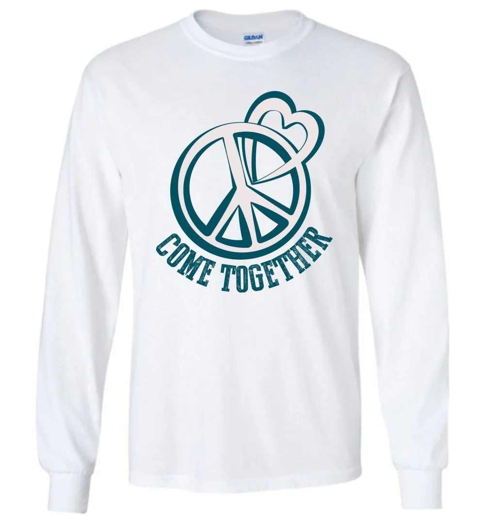 Come Together Long Sleeve T-Shirts