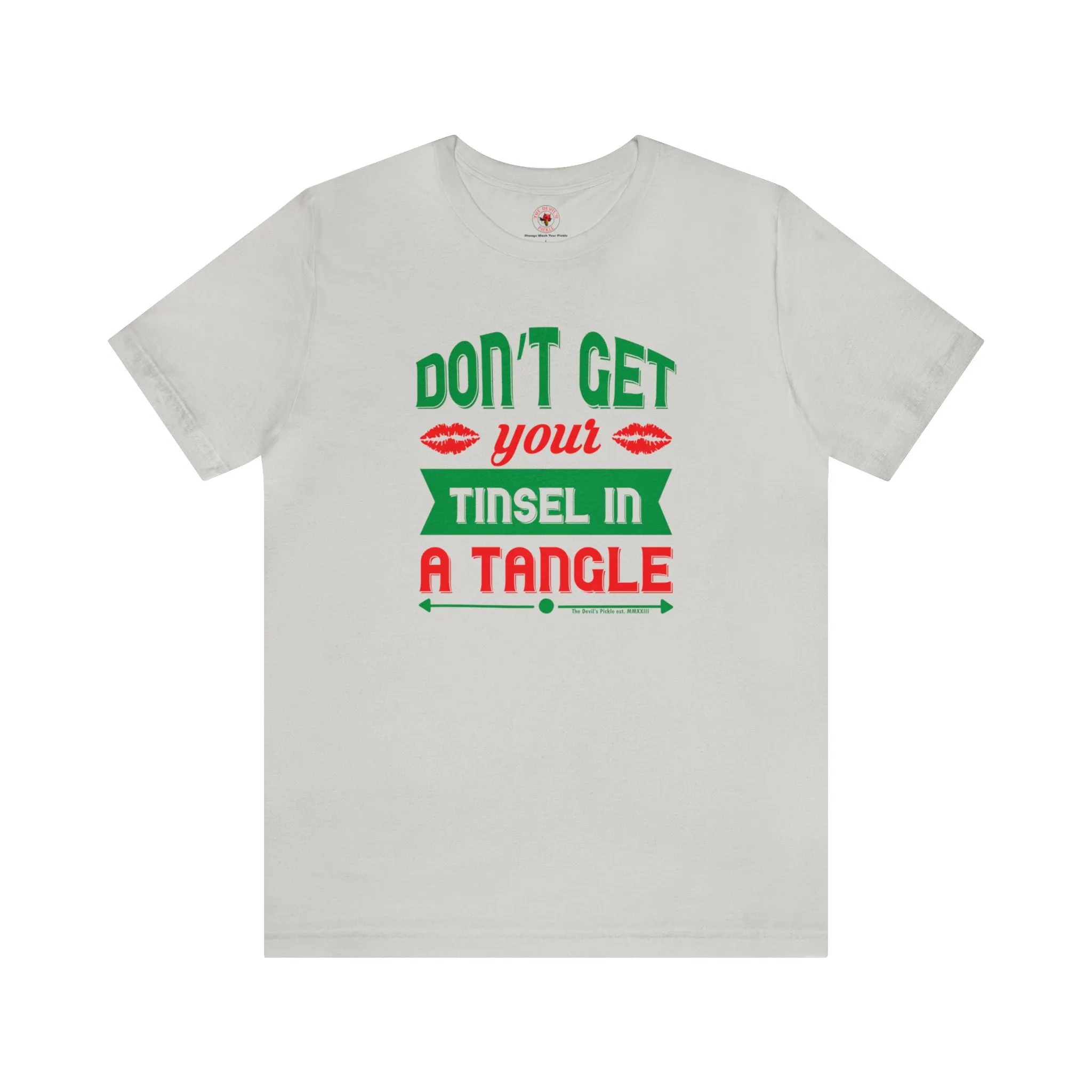 Don't Get Your Tinsel In A Tangle T-Shirt