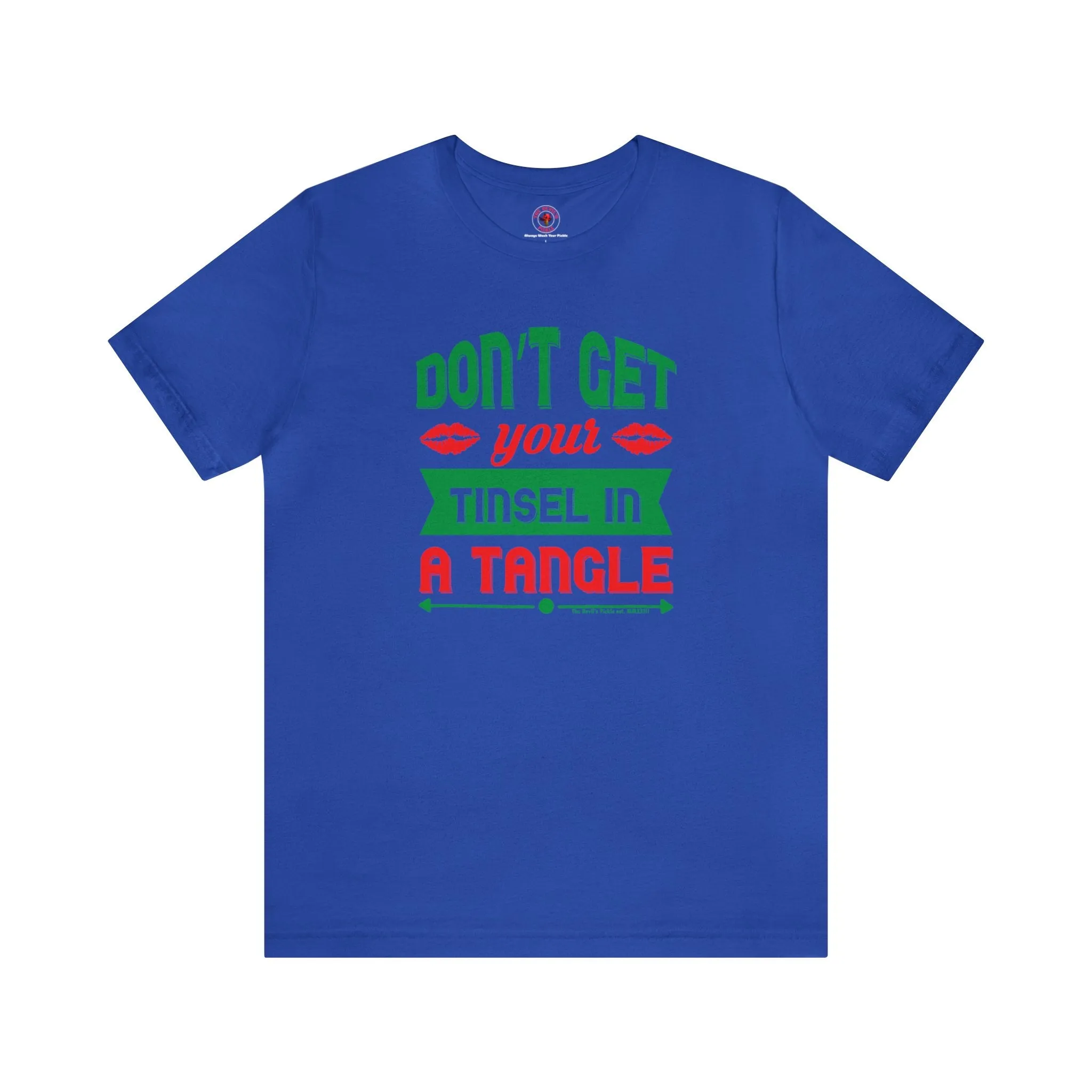 Don't Get Your Tinsel In A Tangle T-Shirt