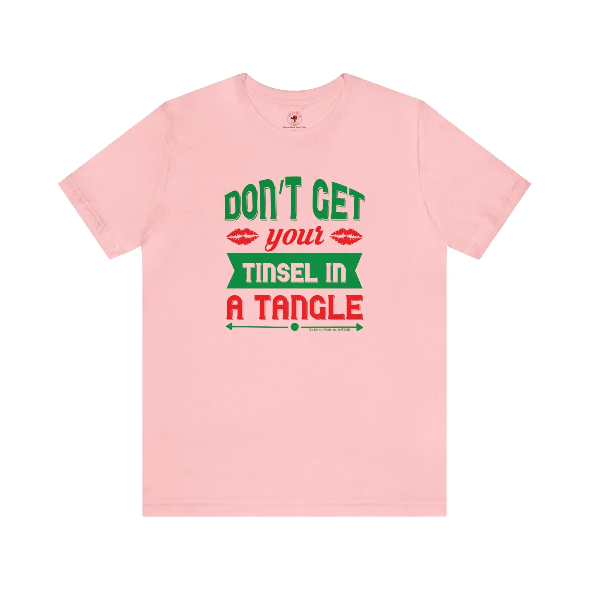 Don't Get Your Tinsel In A Tangle T-Shirt