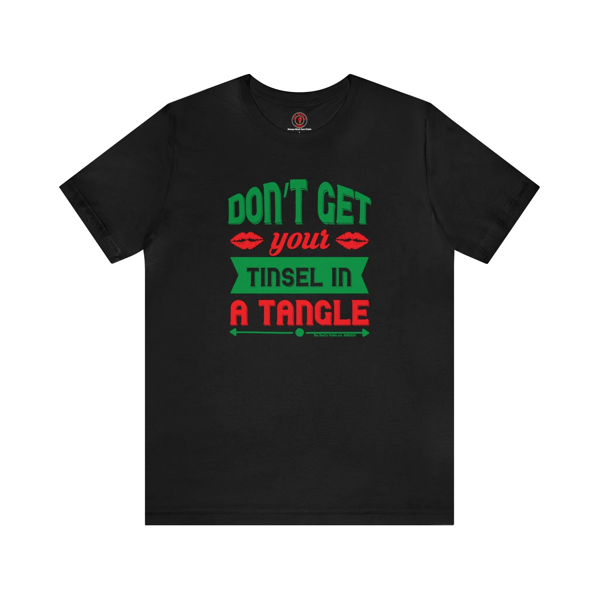 Don't Get Your Tinsel In A Tangle T-Shirt