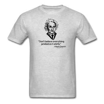 "Albert Einstein: T-Shirts Quote" - Men's T-Shirt