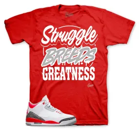 Retro 3 Fire Red Struggle Breeds Shirt